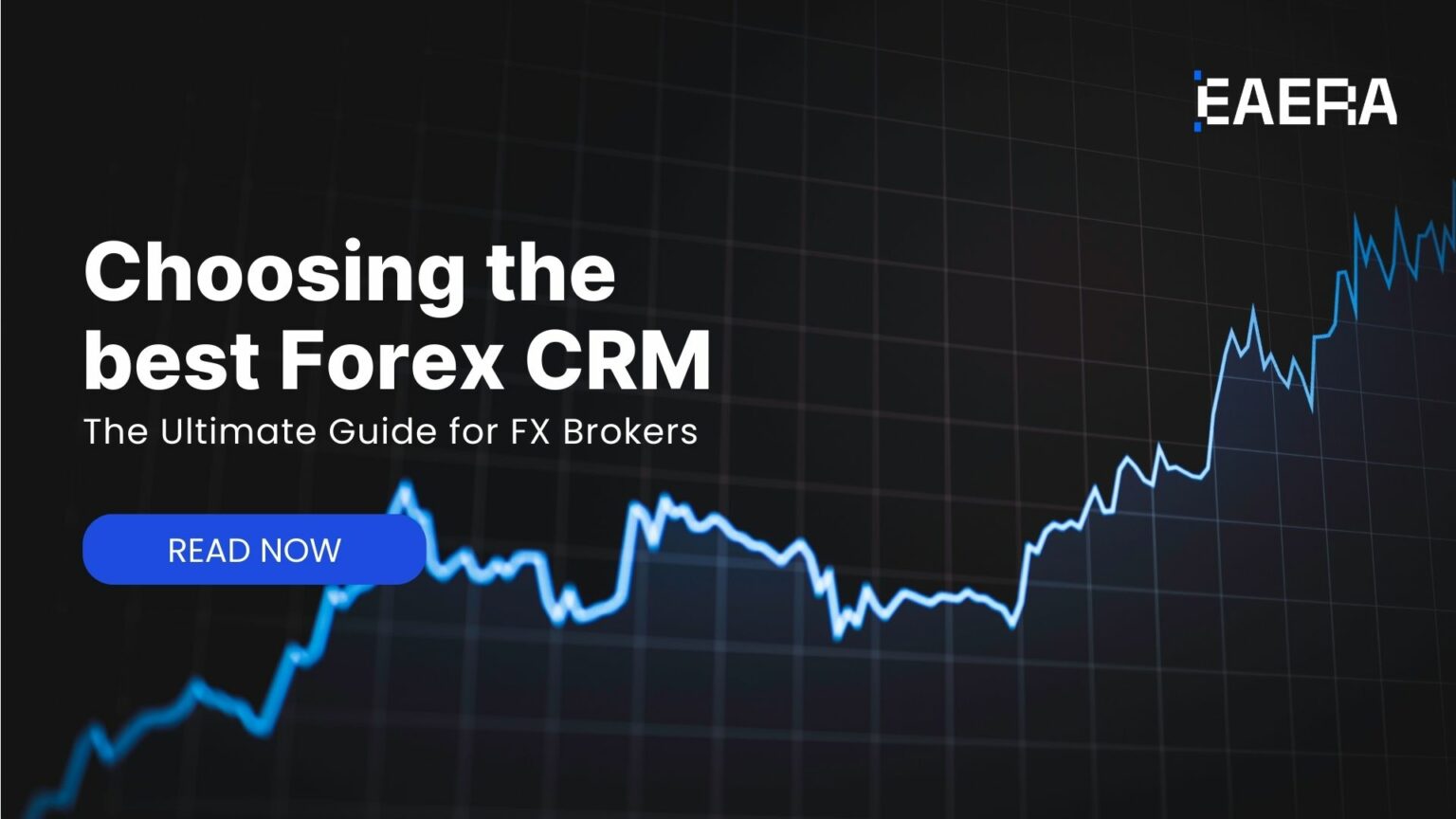 Choosing the Best CRM for FX Brokers: A Step-by-Step Guide