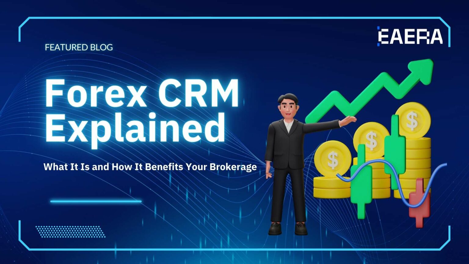 forex-crm-explained-what-it-is-and-how-it-benefits-your-brokerage