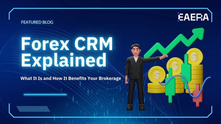 forex-crm-explained-what-it-is-and-how-it-benefits-your-brokerage