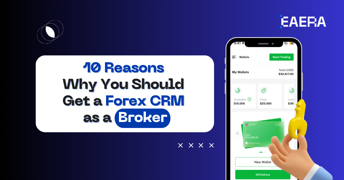 10-reasons-why-you-should-get-a-forex-broker-crm