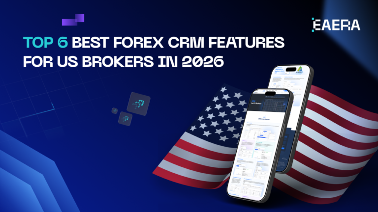 top-6-best-forex-crm-features-for-us-brokers-in-2026
