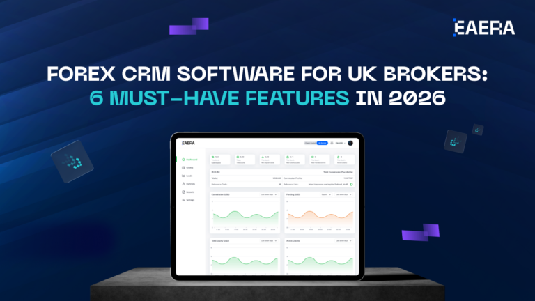 forex-CRM-software-for-uk-brokers-6-must-have-in-2026